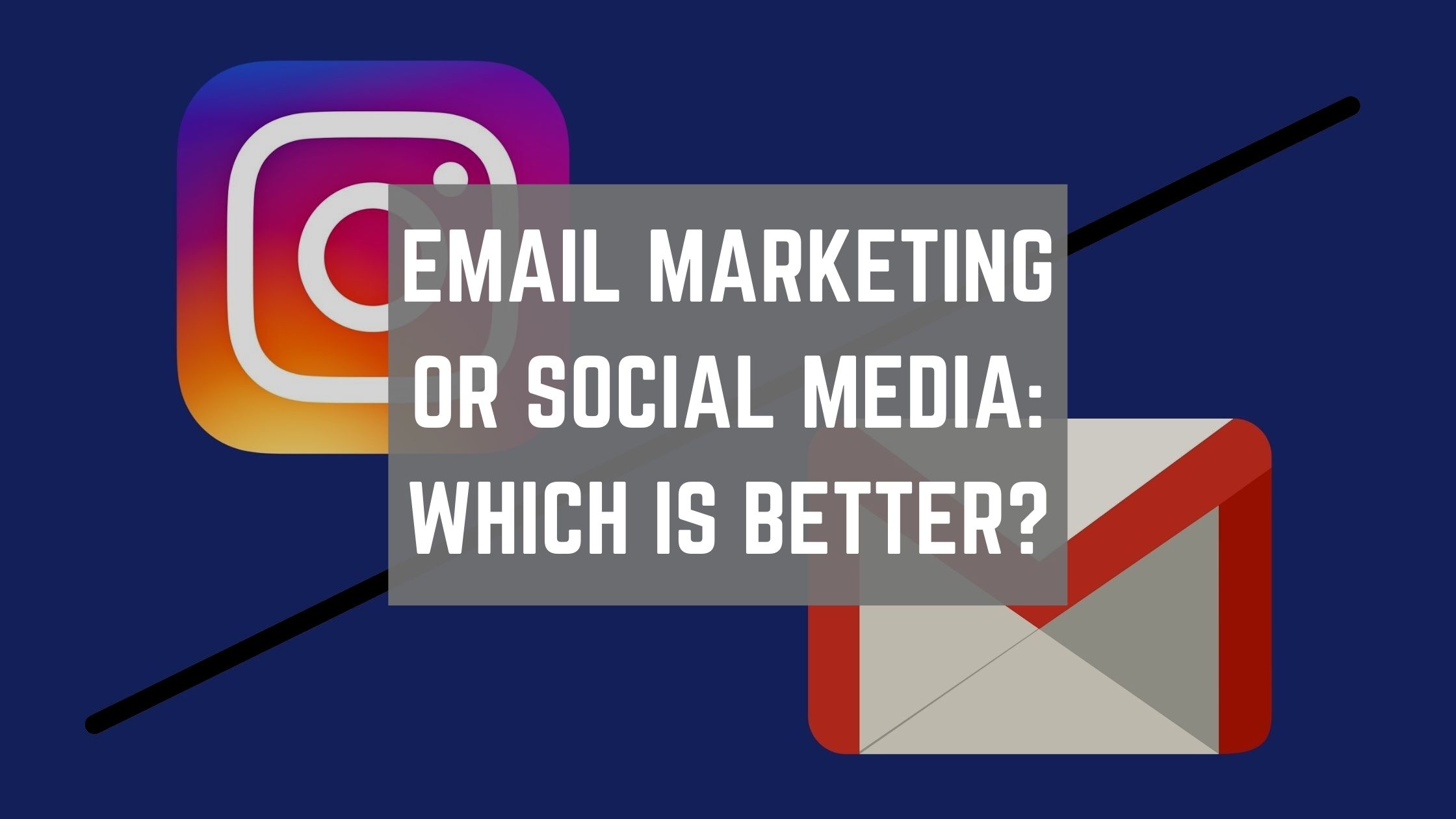Email Marketing or Social Media: Which is More Effective?