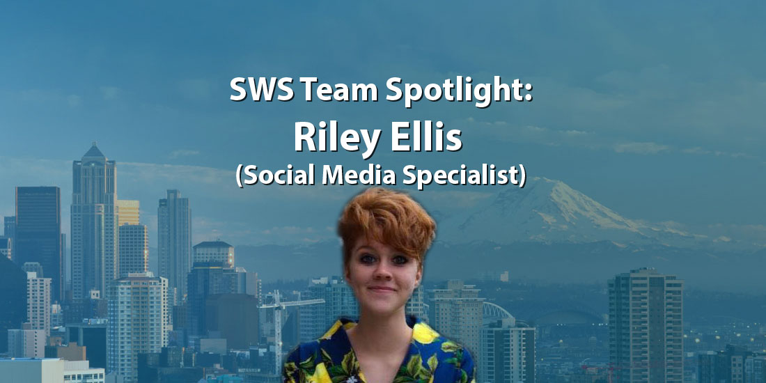 SWS Team Spotlight: Riley Ellis (Social Media Specialist)