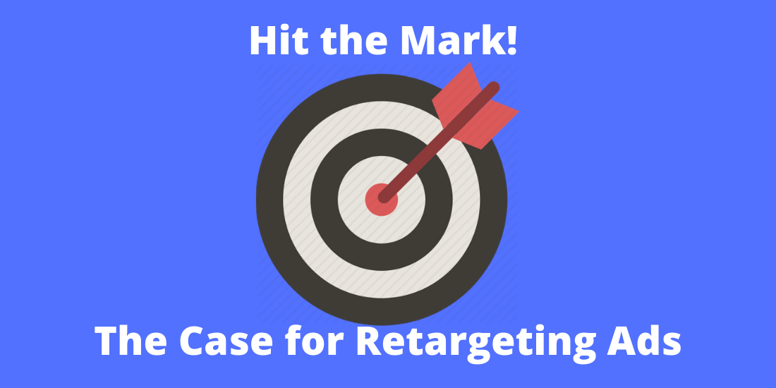 Hit the Mark! The Case for Retargeting Ads