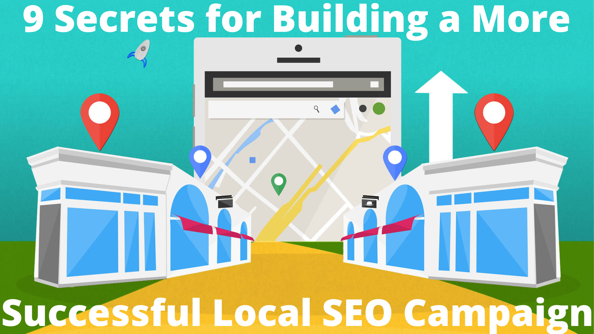 9 Secrets for Building a More Successful Local SEO Campaign