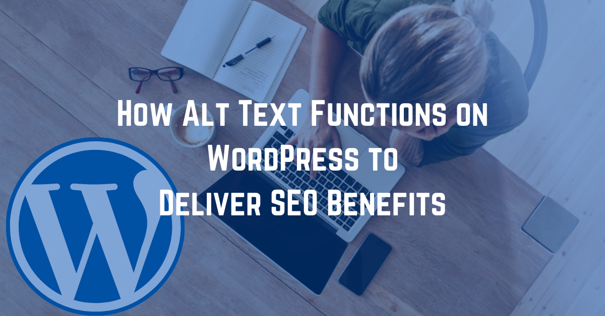 How Alt Text Functions on WordPress to Deliver SEO Benefits